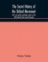 The secret history of the Oxford Movement with a new preface containing a reply to critics (Fifth Edition) (Thirty Second Thousand)