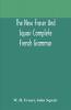 The new Fraser and Squair complete French grammar