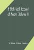 A Statistical Account Of Assam (Volume I)