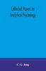 Collected Papers On Analytical Psychology