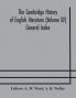 The Cambridge history of English literature (Volume XV) General Index