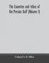 The countries and tribes of the Persian Gulf (Volume I)