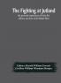 The fighting at Jutland; the personal experiences of forty-five officers and men of the British Fleet