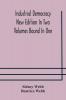 Industrial Democracy New Edition In Two Volumes Bound In One
