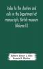 Index To The Charters And Rolls In The Department Of Manuscripts British Museum (Volume Ii) Religious Houses And Other Corporations And Index Locorum For Acquisitions From 1882 To 1900