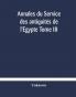 Annales du Service des antiquités de l'Egypte Tome III