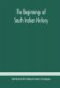 The beginnings of South Indian history