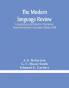 The Modern language review; A Quarterly Journal Edited For The Modern Humanities Research Association (Volume XVIII)