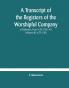 A transcript of the registers of the Worshipful Company of Stationers from 1640-1708 A.D (Volume III) 1675-1708