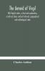 The Aeneid of Virgil. With English notes critical and explanatory a metrical clavis and an historical geographical and mythological index