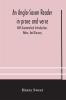 An Anglo-Saxon reader in prose and verse With Grammatical Introduction Notes And Glossary
