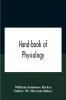 Hand-Book Of Physiology