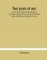 Two years of war : as viewed from Ottawa A Special issue of 'The Civilian' giving some Account of the War Work of the Civil Service of Canada 1914-1916