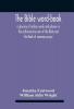 The Bible Word-Book : A Glossary Of Archaic Words And Phrases In The Authorised Version Of The Bible And The Book Of Common Prayer