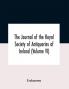 The Journal Of The Royal Society Of Antiquaries Of Ireland (Volume Vi)