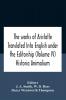 The Works Of Aristotletranslated Into English Under The Editorship (Volume Iv) Historia Animalium