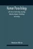 Human Parasitology With Notes On Bacteriology Mycology Laboratory Diagnosis Hematology And Serology