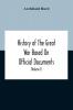 History Of The Great War Based On Official Documents By Direction Of The Historical Section Of The Committee Of Imperial Defence The Merchant Navy (Volume I)