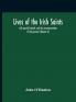 Lives Of The Irish Saints