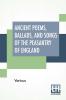 Ancient Poems Ballads And Songs Of The Peasantry Of England