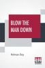 Blow The Man Down