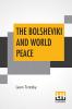 The Bolsheviki And World Peace