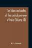 The Tribes And Castes Of The Central Provinces Of India (Volume Iii)