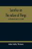 Lucretius On The Nature Of Things; A Philosophical Poem In Six Books