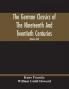 The German Classics Of The Nineteenth And Twentieth Centuries : Masterpieces Of German Literature Translated Into English (Volume Xiii)