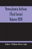 Pennsylvania Archives (Third Series) Volume XXVI