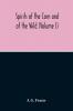 Spirits Of The Corn And Of The Wild (Volume I)