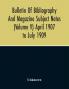 Bulletin Of Bibliography And Magazine Subject Notes (Volume 5)
