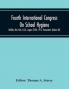 Fourth International Congress On School Hygiene Buffalo New York U.S.A. August 25-30 1913. Transactions (Volume III)