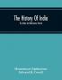 The History Of India; The Hindu And Mahometan Periods