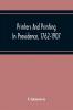 Printers And Printing In Providence 1762-1907