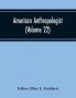American Anthropologist (Volume 22)