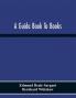A Guide Book To Books