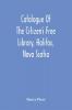 Catalogue Of The Citizen'S Free Library Halifax Nova Scotia