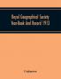 Royal Geographical Society Year-Book And Record 1913