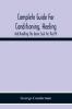 Complete Guide For Conditioning Heeling And Handling The Game Cock For The Pit