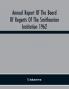 Annual Report Of The Board Of Regents Of The Smithsonian Institution 1962