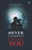 Never Stopped Loving You