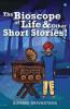 The Bioscope Of Life And Other Stories!