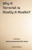 Why A Terrorist Is Mostly A Muslim?