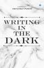 Writing In The Dark
