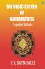 The Vedic System Of Mathematics; Subtitle - Superfast Methods