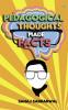 Pedagogical Thoughts Made Facts