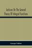 Lectures On The General Theory Of Integral Functions