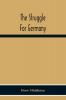 The Struggle For Germany
