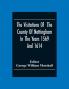 The Visitations Of The County Of Nottingham In The Years 1569And 1614